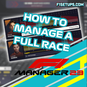 How to Manage a Full Race in F1 Manager 23